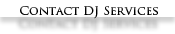 Contact DJ Services